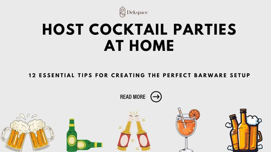 12 Essential Tips for Creating the Perfect Barware Setup to Host Cocktail Parties at Home - Mybia Manifold Private Limited